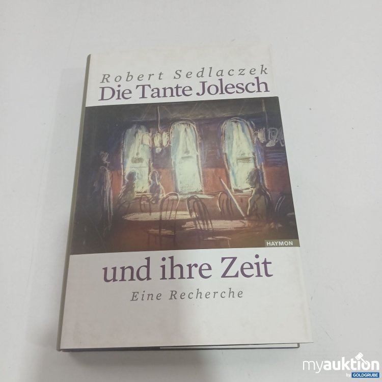 Artikel Nr. 872021 Artikel Nr. 872021: Die Tante Jolesch und ihre Zeit