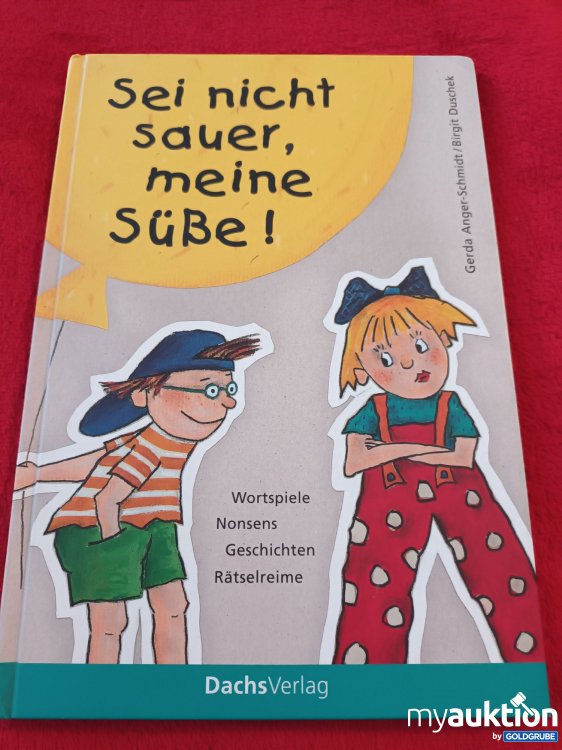 Artikel Nr. 941025 Artikel Nr. 941025: Sei nicht sauer, meine Süße!