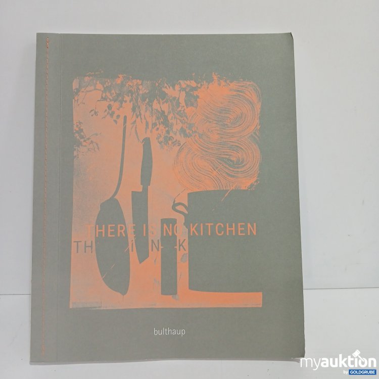 Artikel Nr. 519051 Artikel Nr. 519051: Bulthaup There is no Kitchen Buch