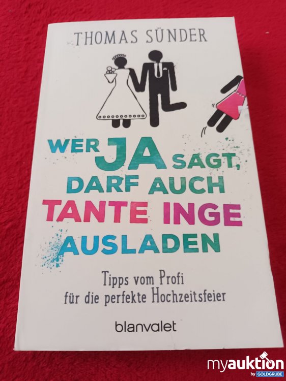 Artikel Nr. 907077 Artikel Nr. 907077: Wer JA sagt, darf auch Tante Inge ausladen