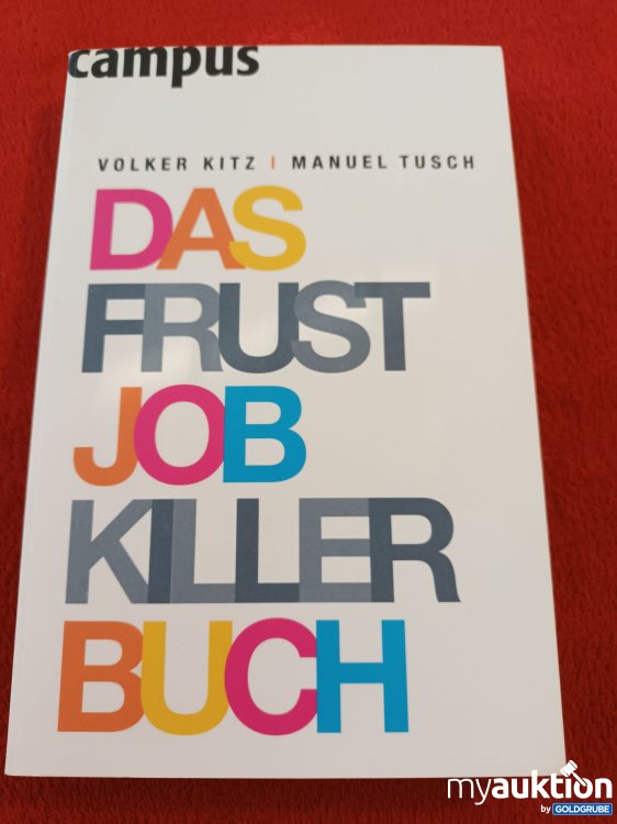 Artikel Nr. 941138 Artikel Nr. 941138: Das Frust Job Killer Buch