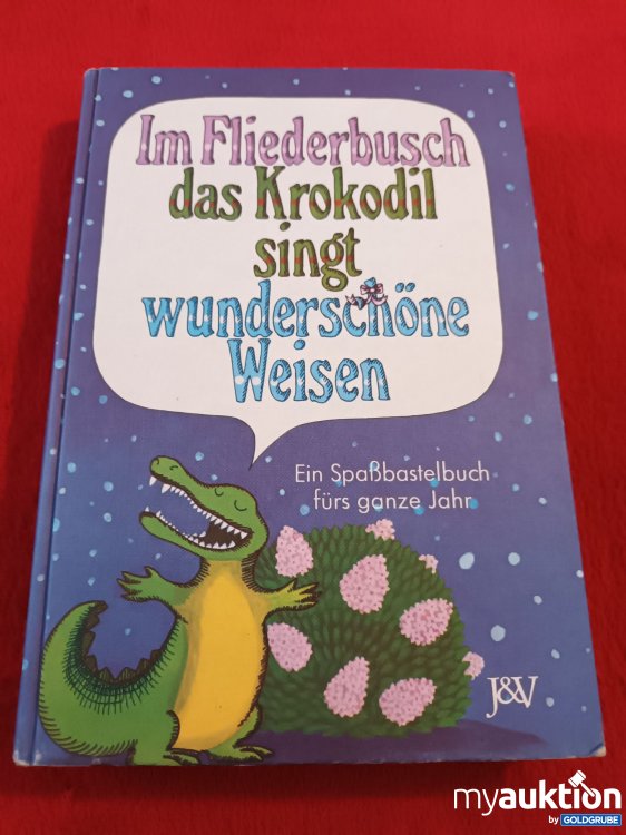 Artikel Nr. 923148 Artikel Nr. 923148: Im Fliederbusch das Krokodil singt wunderschöne Weisen