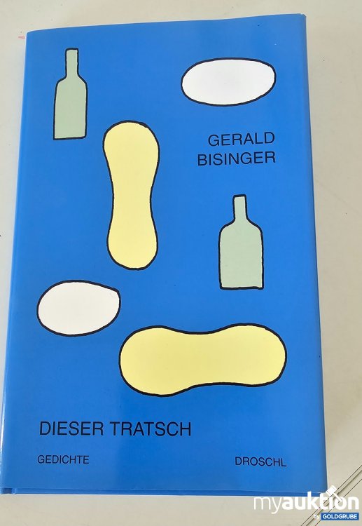 Artikel Nr. 394178 Artikel Nr. 394178: Gerald Bisinger Dieser Tratsch