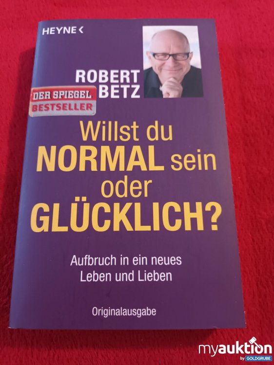Artikel Nr. 941190 Artikel Nr. 941190: Willst du NORMAL sein oder GLÜCKLICH?