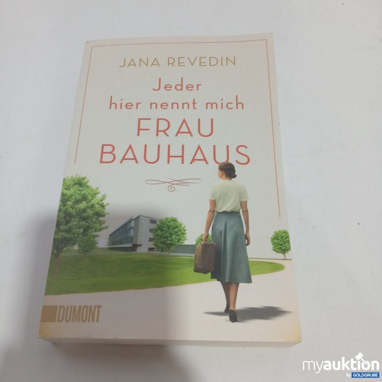 Artikel Nr. 851192: Jeder hier nennt mich Frau Bauhaus