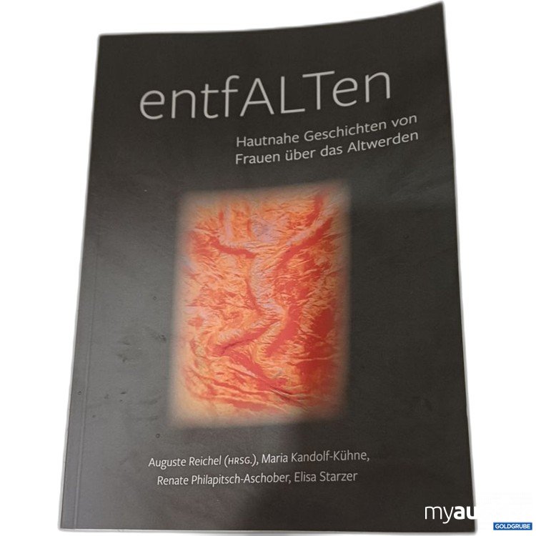 Artikel Nr. 957201: entfALTen Hautnahe Geschichten von Frauen über das Altwerden