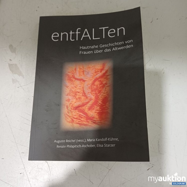 Artikel Nr. 957201: entfALTen Hautnahe Geschichten von Frauen über das Altwerden