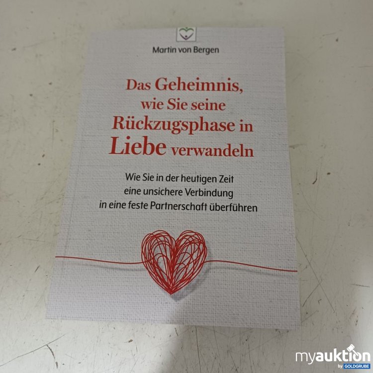 Artikel Nr. 957247: Martin von Bergen Das Geheimnis, wie Sie seine Rückzugsphase in Liebe verwandeln Buch