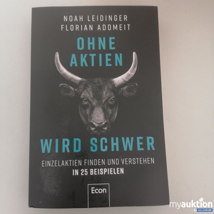 Artikel Nr. 753253 Artikel Nr. 753253: "Ohne Aktien wird schwer" Noah Leidinger Buch