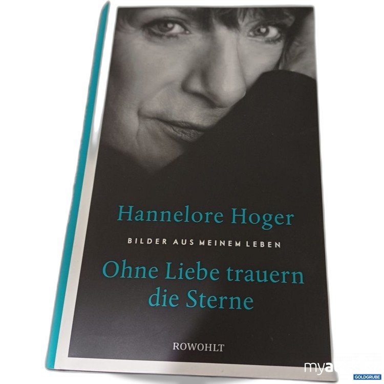 Artikel Nr. 957266: Hannelore Hoger Ohne Liebe trauern die Sterne Bilder aus meinem Leben
