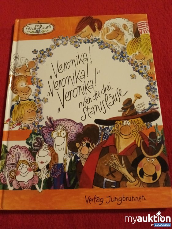 Artikel Nr. 941268 Artikel Nr. 941268: Veronika Veronika Veronika rufen die drei Stanisläuse