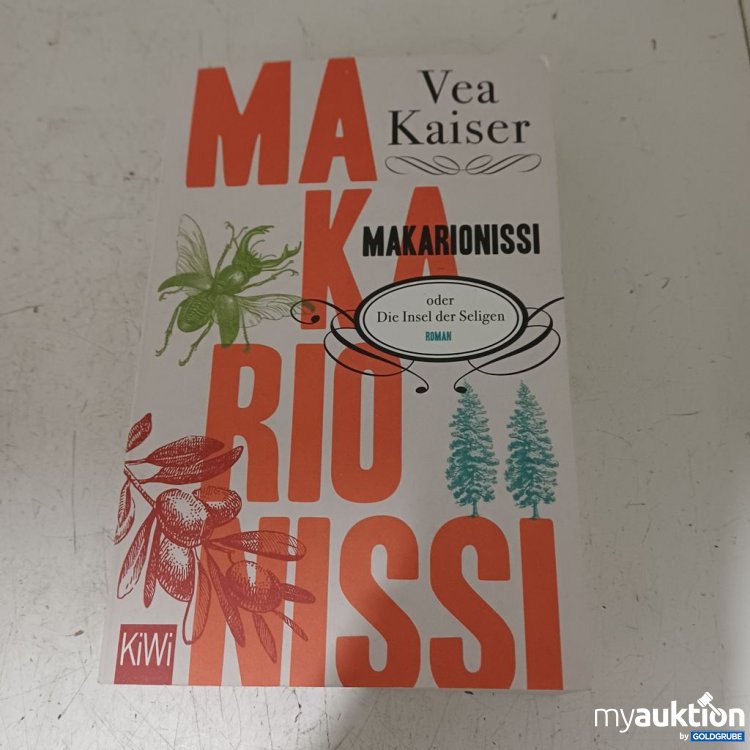 Artikel Nr. 957278: Vea Kaiser Makarionissi oder Die Insel der Seligen Roman