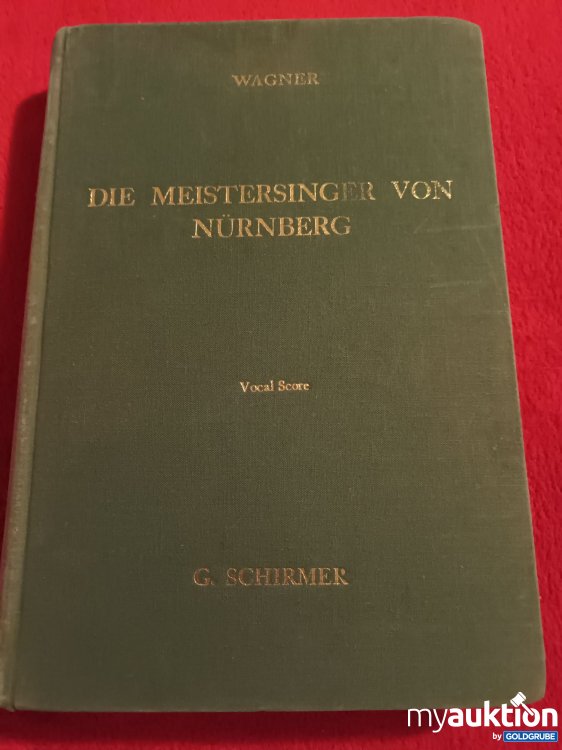 Artikel Nr. 941300 Artikel Nr. 941300: Notenbuch, Wagner, Die Meistersinger von Nürnberg