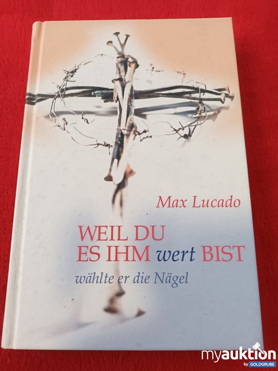 Artikel Nr. 923308: Weil du es Ihm wert bist