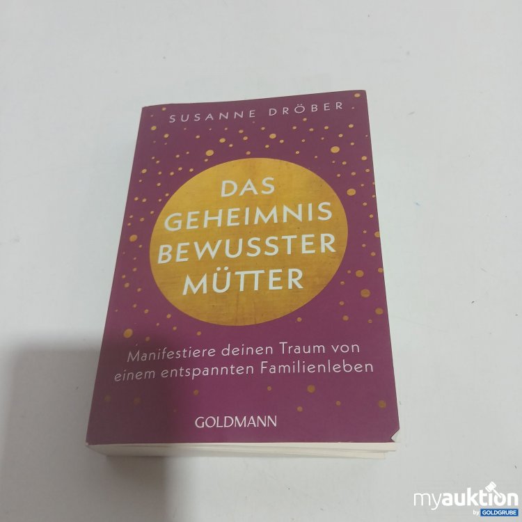 Artikel Nr. 851315: Das Geheimnis Bewusster Mütter