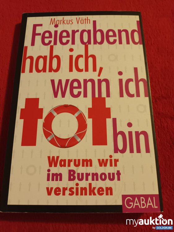Artikel Nr. 941318 Artikel Nr. 941318: Feierabend hab ich, wenn ich tot bin