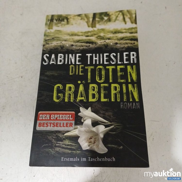 Artikel Nr. 957319: Sabine Thiesler die Totengräberin Roman