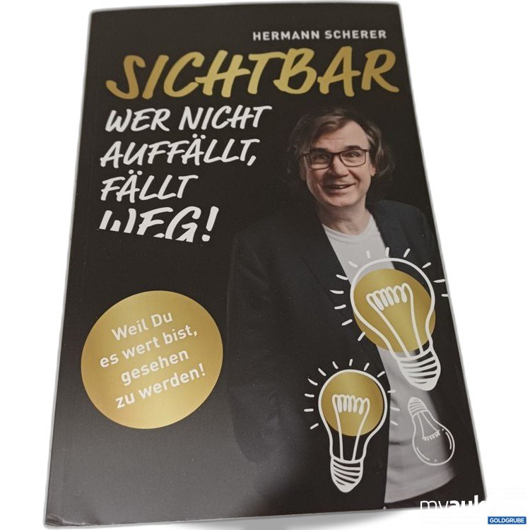 Artikel Nr. 957320: Hermann Scherer Sichtbar Wer nicht auffällt, fällt weg!