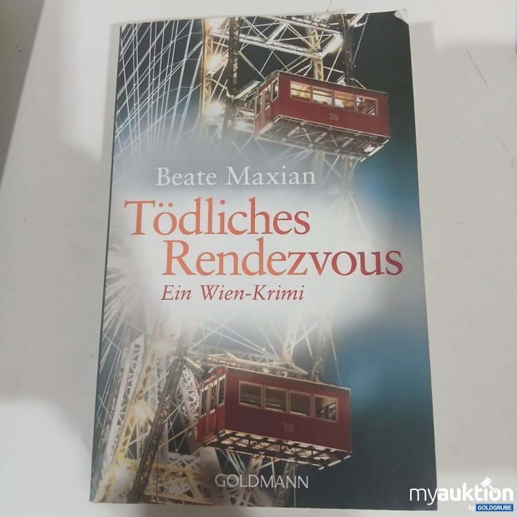 Artikel Nr. 984335 Artikel Nr. 984335: Beate Maxian Tödliches Rendezvous Ein Wien-Krimi