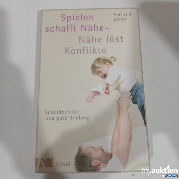 Artikel Nr. 984341 Artikel Nr. 984341: Kösel Spielen schafft Nähe–Nähe löst Konflikte