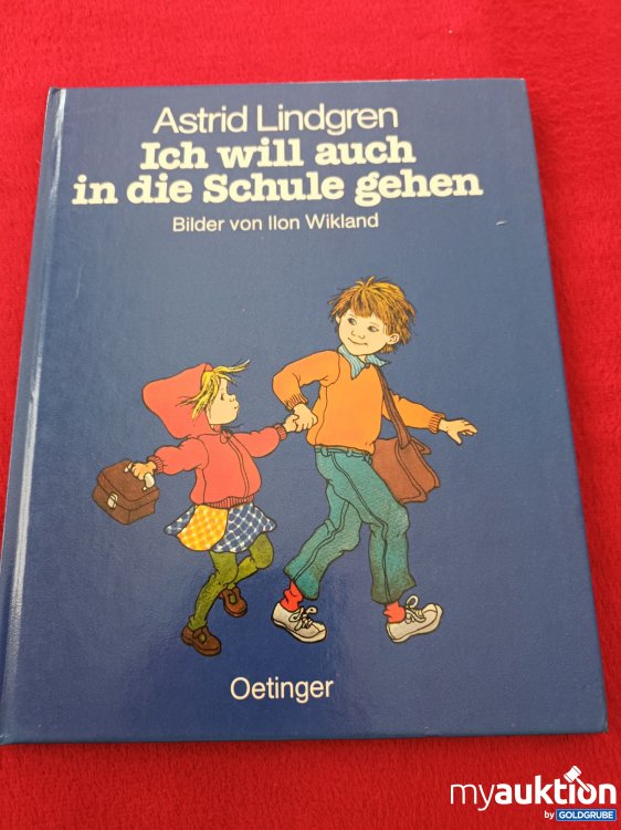 Artikel Nr. 923344: Astrid Lindgren, Ich will auch in die Schule gehen