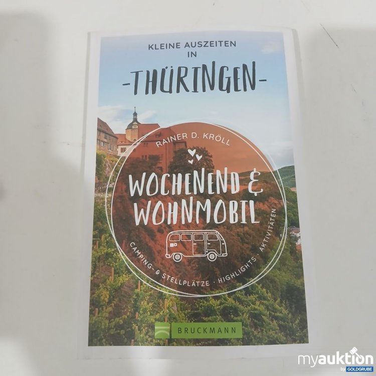 Artikel Nr. 984384 Artikel Nr. 984384: Kleine Auszeiten in Thüringen Rainer D. Kröll Wochenend & Wohnmobil