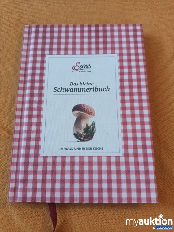 Artikel Nr. 900407 Artikel Nr. 900407: Servus, Das kleine Schwammerlbuch