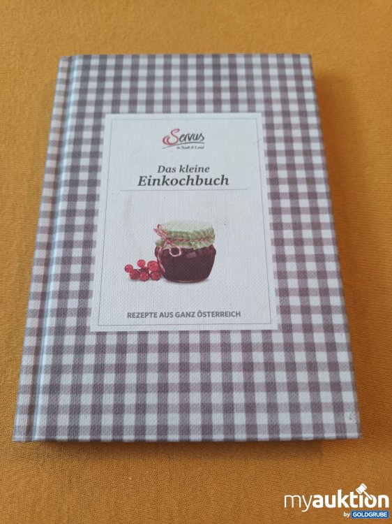 Artikel Nr. 900410 Artikel Nr. 900410: Servus, Das kleine Einkochbuch
