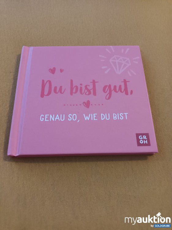 Artikel Nr. 901442: Du bist gut, genauso wie du bist