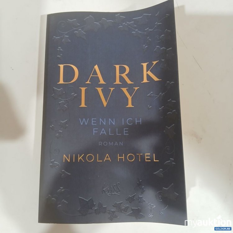 Artikel Nr. 984447 Artikel Nr. 984447: Dark Ivy Wenn ich falle Roman Nikola Hotel