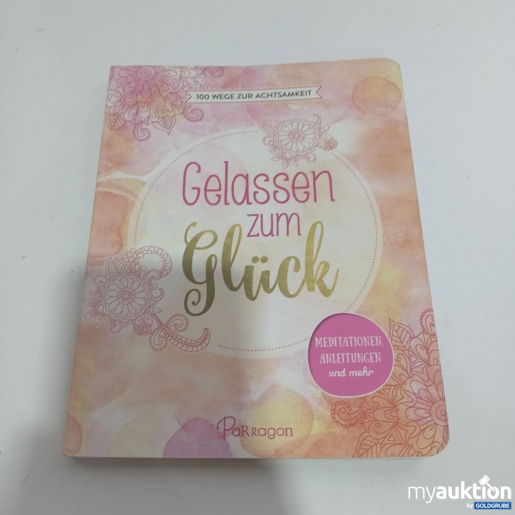 Artikel Nr. 518449 Artikel Nr. 518449: Gelassen zum Glück Buch