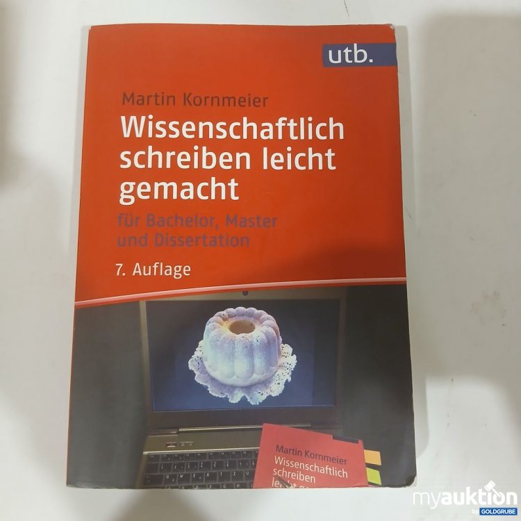 Artikel Nr. 984461 Artikel Nr. 984461: utb Wissenschaftlich schreiben leicht gemacht für Bachelor, Master und Dissertation 7. Auflage