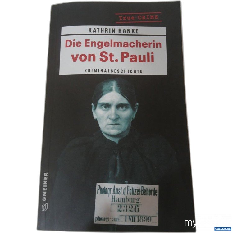 Artikel Nr. 984464 Artikel Nr. 984464: Kathrin Hanke Die Engelmacherin von St. Pauli Kriminalgeschichte