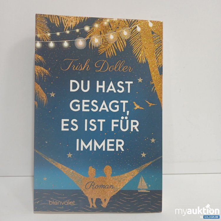 Artikel Nr. 849465 Artikel Nr. 849465: Du hast gesagt, es ist für immer