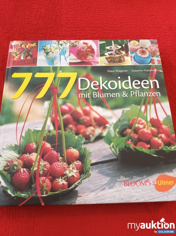 Artikel Nr. 937475 Artikel Nr. 937475: 777 Dekoideen mit Blumen & Pflanzen