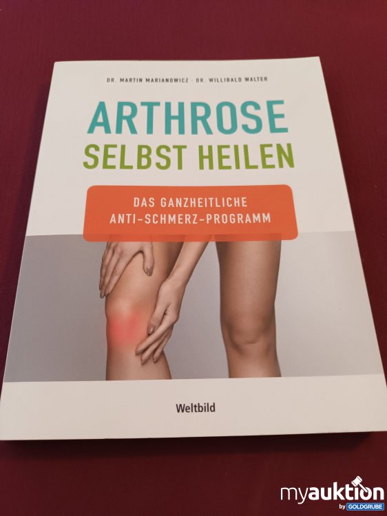 Artikel Nr. 999486 Artikel Nr. 999486: Arthrose selbst heilen
