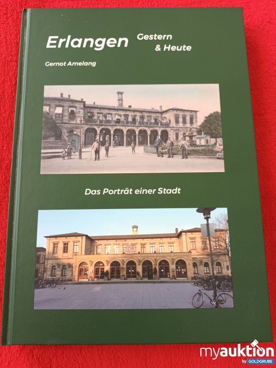 Artikel Nr. 927489 Artikel Nr. 927489: Erlangen, Gestern und Heute