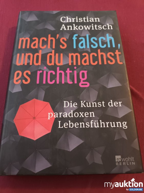 Artikel Nr. 999491 Artikel Nr. 999491: Mach's falsch, und du machst es richtig