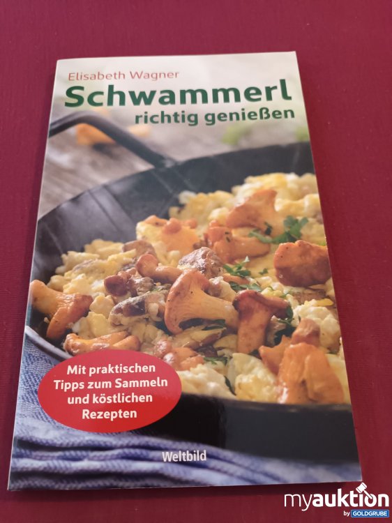 Artikel Nr. 999496 Artikel Nr. 999496: SCHWAMMERL richtig genießen