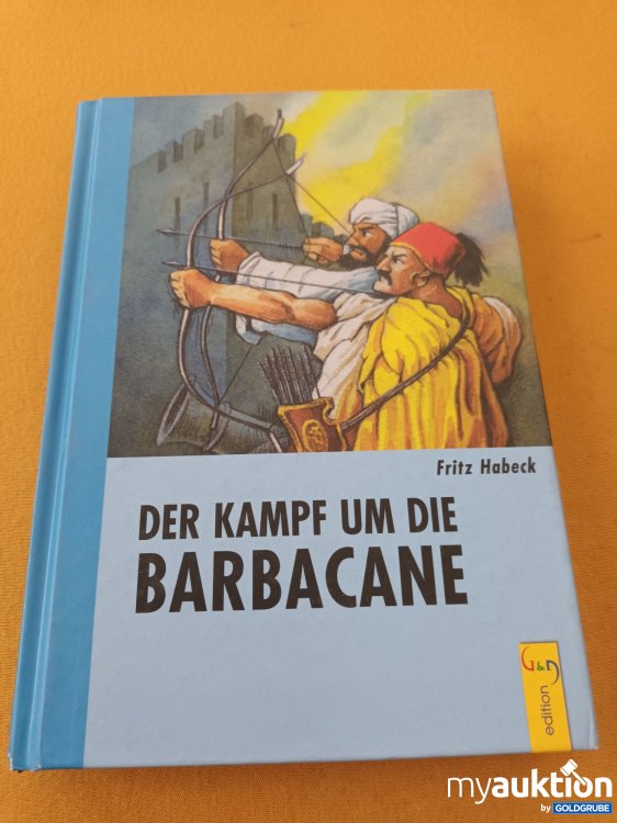Artikel Nr. 901499: Der Kampf um die Barbacane
