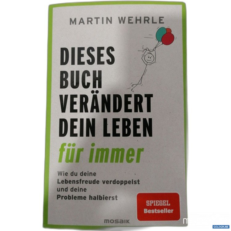 Artikel Nr. 892505: Martin Wehrle Dieses Buch verändert dein Leben für immer