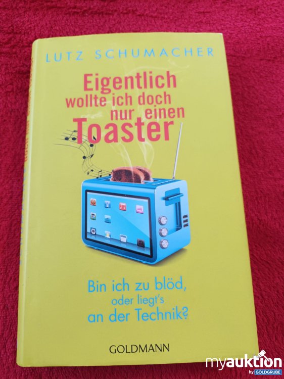 Artikel Nr. 923522 Artikel Nr. 923522: Eigentlich wollte ich doch nur einen Toaster
