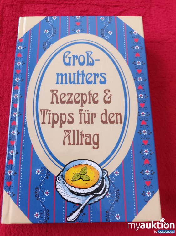 Artikel Nr. 927522 Artikel Nr. 927522: Großmutters Rezepte & Tipps für den Alltag