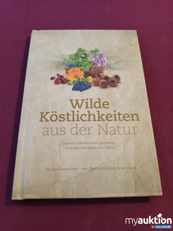 Artikel Nr. 999524 Artikel Nr. 999524: Wilde Köstlichkeiten aus der Natur