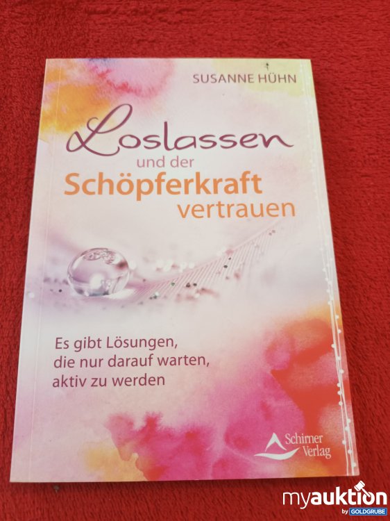 Artikel Nr. 937540 Artikel Nr. 937540: Loslassen und der Schöpferkraft vertrauen