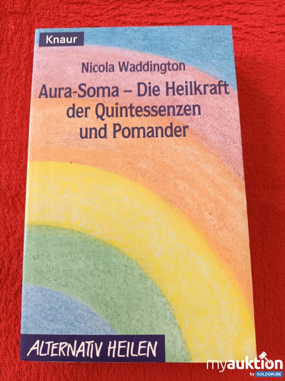 Artikel Nr. 927555 Artikel Nr. 927555: Aura Soma - Die Heilkraft der Quintessenzen und Pomander