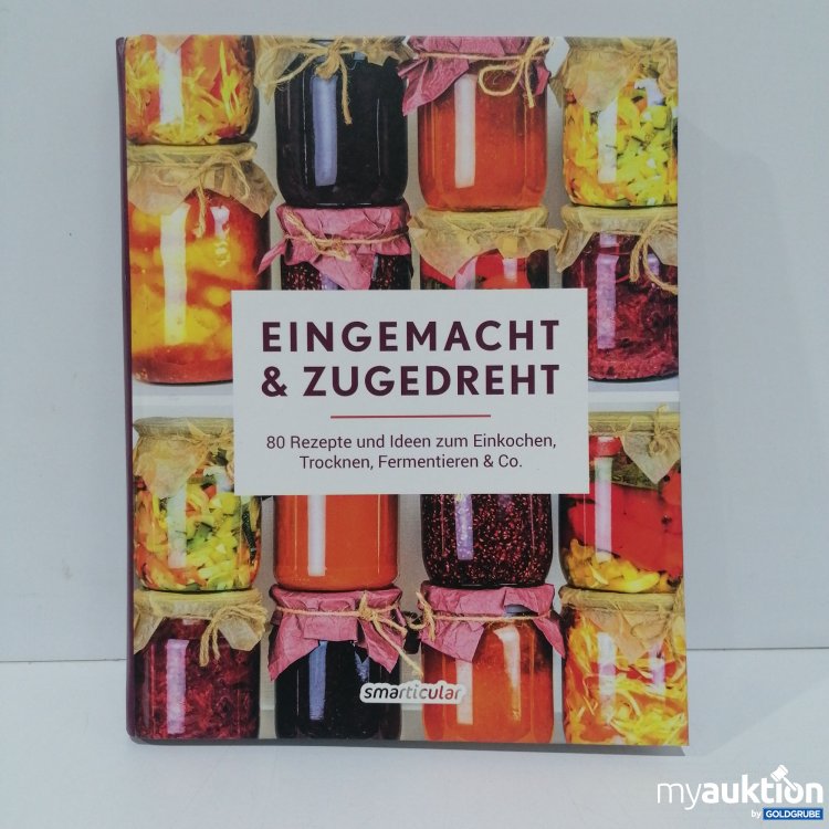 Artikel Nr. 851561: Eingemacht & Zugedreht