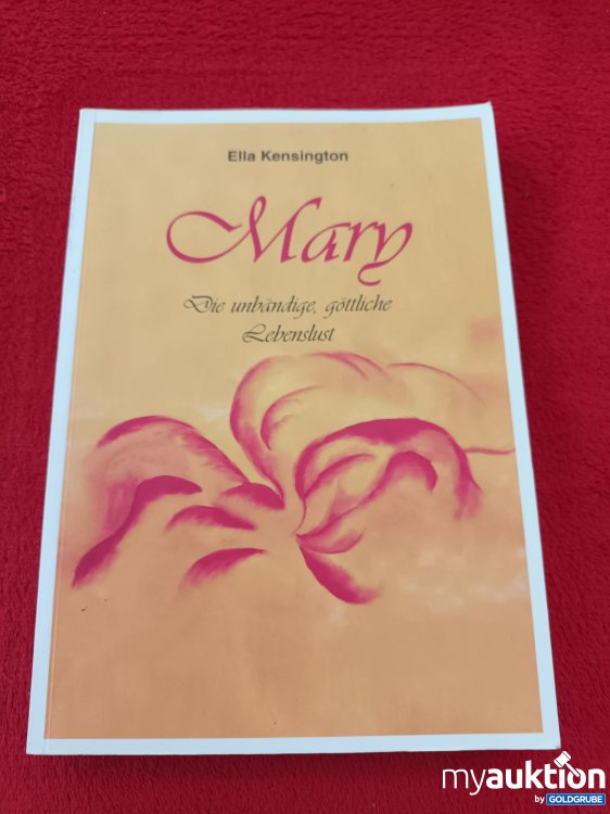 Artikel Nr. 937564 Artikel Nr. 937564: Mary, Die unbändige göttliche Lebenslust