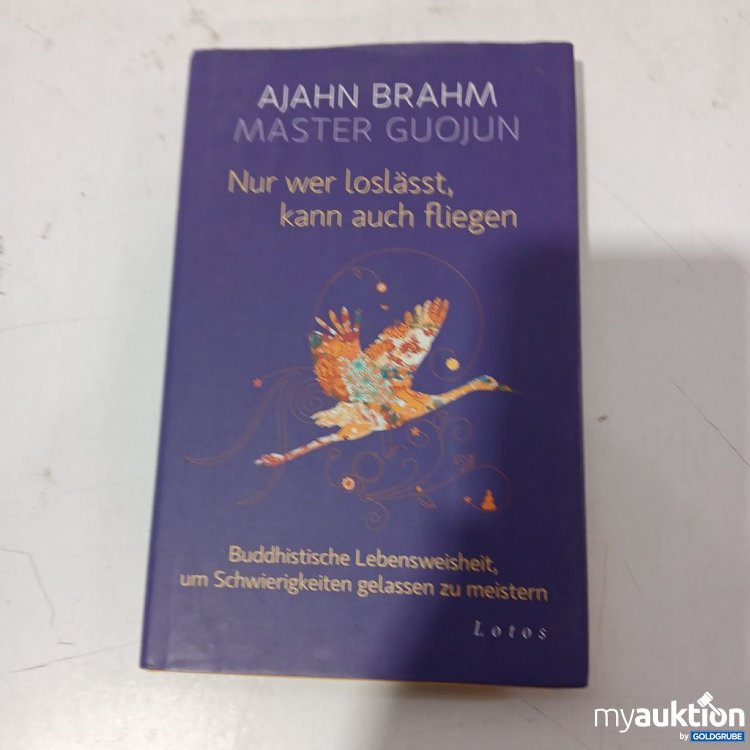 Artikel Nr. 953574 Artikel Nr. 953574: Ajahn Brahm Nur wer loslässt kann auch fliegen