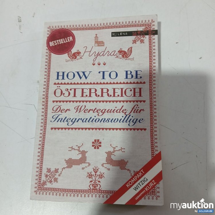 Artikel Nr. 953590 Artikel Nr. 953590: Hydra HOW TO BE ÖSTERREICH Der Wertegerichte für Integrationswillige